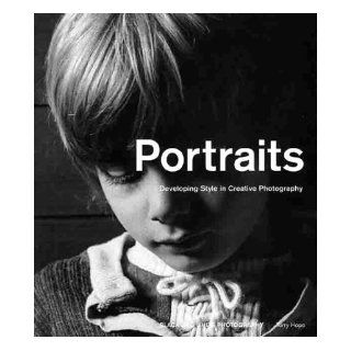 Portraits and Figures Developing Style in Creative Photography Terry Hope 9781883403690 Books