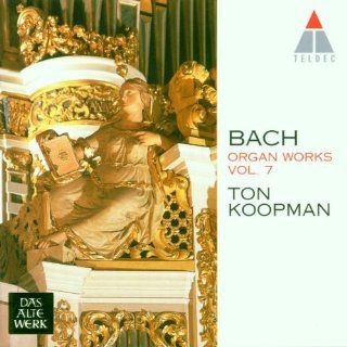 Bach Organ Works, Vol 7   Preludes & fugues, etc /Koopman Music