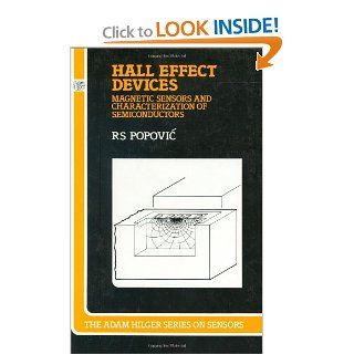 Hall Effect Devices Magnetic Sensors and Characterization of Semiconductors (Series in Sensors) R.S. Popovic 9780750300964 Books