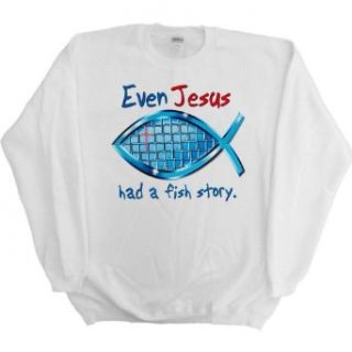 Mens Sweatshirt  EVEN JESUS HAD A FISH STORY Clothing
