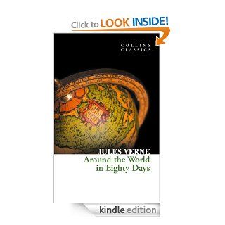 Around the World in Eighty Days (Collins Classics)   Kindle edition by Jules Verne. Literature & Fiction Kindle eBooks @ .