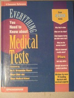 Everything You Need to Know about Medical Tests (Springhouse Everything You Need to Know Series) 9780874348231 Medicine & Health Science Books @