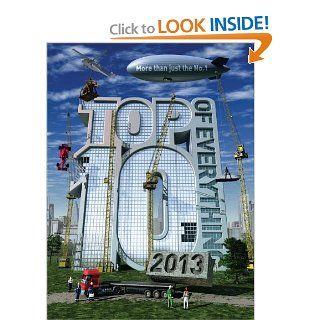 Top 10 of Everything 2013 (Top Ten of Everything) Caroline Ash 9781454905172 Books