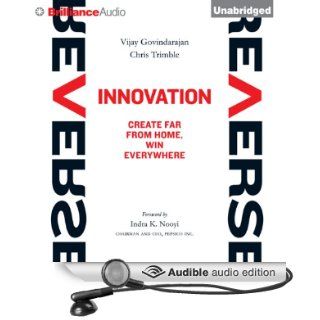 Reverse Innovation Create Far from Home, Win Everywhere (Audible Audio Edition) Vijay Govindarajan, Chris Trimble, Phil Dubois Books