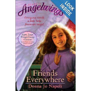 Friends Everywhere (Aladdin Angelwings) (9780613215657) Donna Jo Napoli, Lauren Klementz Harte Books