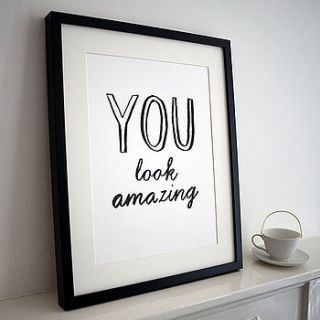 'you look amazing' print by karin Åkesson