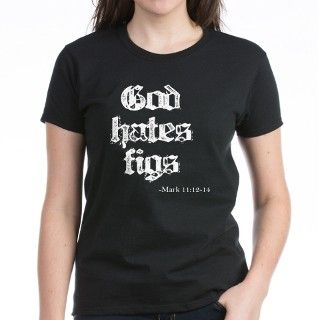 God Hates Figs Tee by facultees