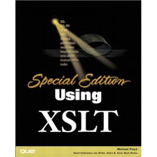 Special Edition Using XSLT Michael Floyd 9780789725059 Books