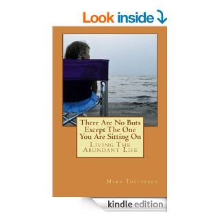 There Are No Buts Except The One You Are Sitting On eBook Mark Tollefson Kindle Store