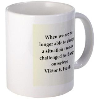 Viktor Frankl quote Mug by psychologyquotes