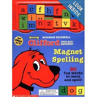 Magnet Spelling (Clifford) Norman Bridwell 9780439332439 Books