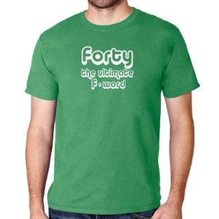 40th birthday f word T Shirt by tshirts_gifts
