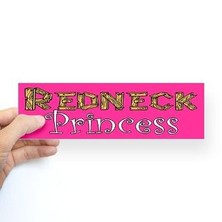 REDNECK PRINCESS Bumper Sticker by jhndesigns