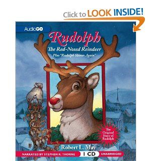Rudolph the Red Nosed Reindeer (Rudolph Series) Robert L. May, Stephen R. Thorne 9781609986940 Books