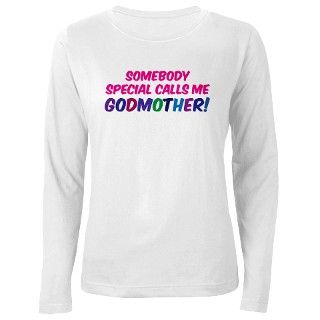 SOMEBODY SPECIAL CALLS ME GODMOTHER T Shirt by eastovergraphic