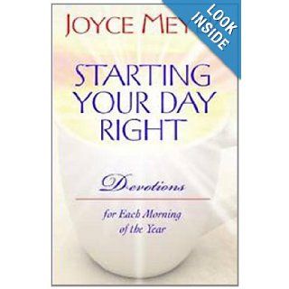 Starting and Ending Your Day Right Joyce Meyer 9780446580687 Books