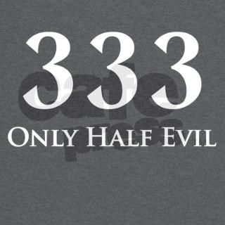 Only Half Evil 333 T Shirt by AtheismToday