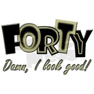 40, Damn I look good Rectangle Decal by 40th_birthday_d