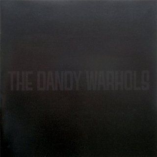 The Black Album / Come On Feel the Dandy Warhols Music