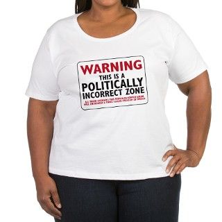 politically incorrect zone T Shirt by tshirtsbye2