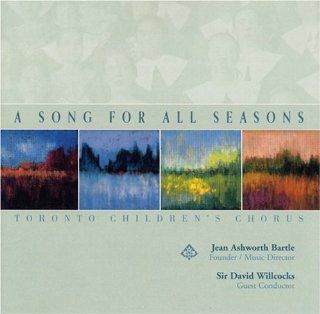 Toronto Children's Chorus A Song for All Seasons Music