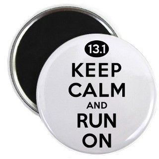 Keep Calm and Run On 13.1 Magnet by kikodesigns
