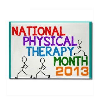 PHYSICAL THERAPY MONTH 2013 CARD Magnets by nurseii
