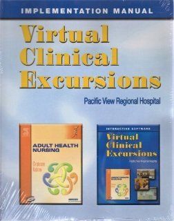 Virtual Clinical Excursions (Implementation Manual for Medical Surgical Nursing Critical thinking for Collaborative Care, Fifth Edition) Dorothy Mathers 9781416031079 Books
