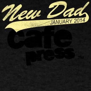 New Dad January 2014 T Shirt by NewDad2014