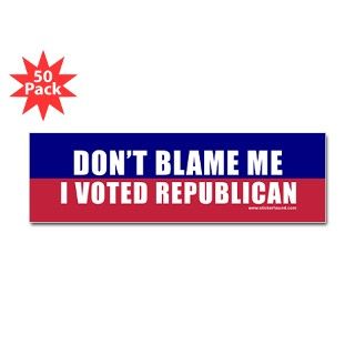 Dont Blame Me Republican Bumper Sticker (50 pk) by stickerhound