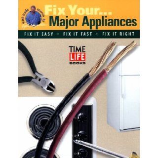 Major Appliances (How to Fix It, Vol 2, No 20) Time Life Books 9780737000245 Books