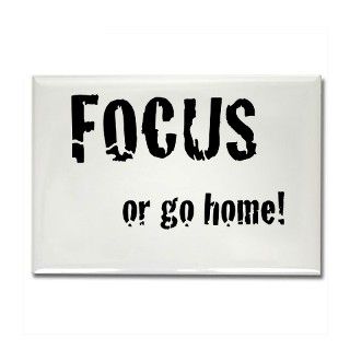 FOCUS or go home Rectangle Magnet by listing store 110327145