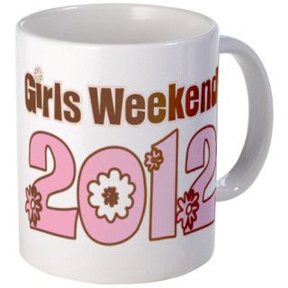 Girls Weekend 2012 Mug by GirlsWeekend2012