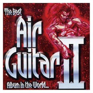 Best Air Guitar Album in the World Ever V.2 Music