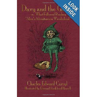 Davy and the Goblin; or, What Followed Reading "Alice's Adventures in Wonderland" Charles Edward Carryl, Edmund Birckhead Bensell, Michael Everson 9781904808657 Books