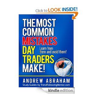 Day Trading Mistakes (Trend Following Mentor)   Kindle edition by Andrew Abraham. Business & Money Kindle eBooks @ .