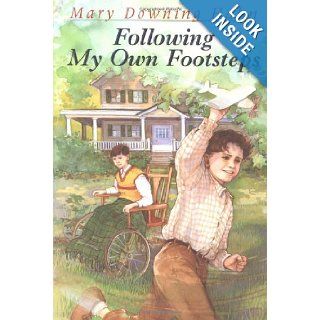Following My Own Footsteps Mary Downing Hahn 9780395764770 Books