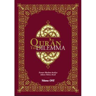 Qur'an Dilemma  Former Muslims Analyze Islam's Holiest Book former muslims 9781935577034 Books