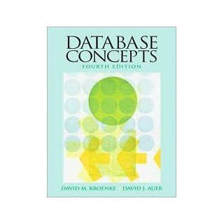 Database Concepts 4th (forth) edition Text Only David M. Kroenke Books