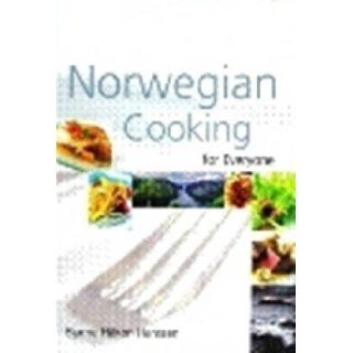 Norwegian Cooking for Everyone Bjarne Hakon Hansson, Espen Gronli, Melody Favish 9788292496046 Books