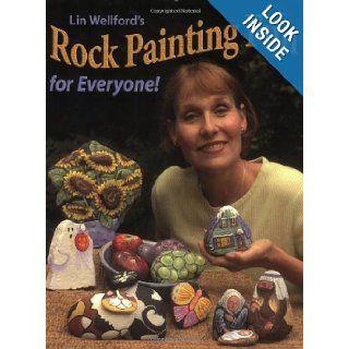 Rock Painting Fun for Everyone Lin Wellford 9780977706501 Books