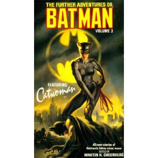 The Further Adventures of Batman, Vol. 3 Featuring Catwoman Martin H. Greenberg 9780553560695 Books