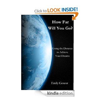 How Far Will You Go? by Emily Gowor   Kindle edition by Emily Gowor. Religion & Spirituality Kindle eBooks @ .