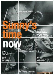 Sunny's Time Now Tony Bevan, Daniel Caux, Delfeil de Ton, Bobby Few, Ekkehard Jost, Grachan Moncur III, Fritz Novotny, Edwin Pouncey, Antoine Prum Movies & TV