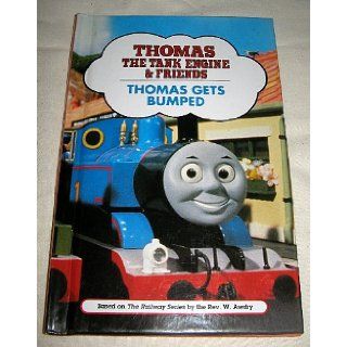 Thomas Gets Bumped (Thomas the Tank Engine and Friends Series) Rev. W. Awdry 9780679860457 Books