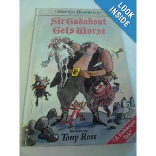 Sir Gadabout Gets Worse Martyn Beardsley, Tony Ross 9780460881746 Books