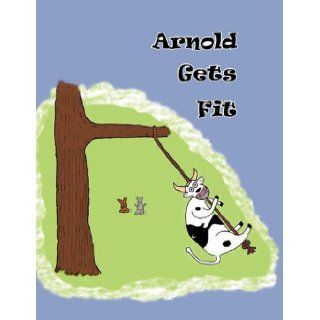 Arnold Gets Fit Bill Kitchens Books