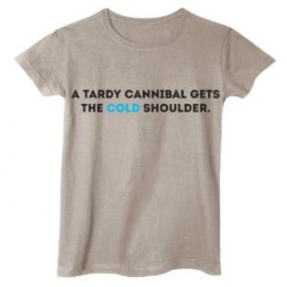 A Tardy Cannibal Gets The Cold Shoulder Shirt Clothing