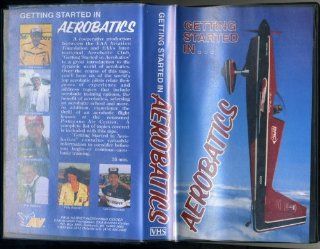 Getting Started in Aerobatics Bob Hoover, Bob Herendeen, Charlie Hilliard, Clint McHenry, Patty Wagstaff, Leo Loudenslager Movies & TV