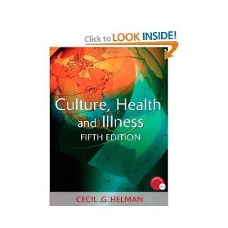 Culture Health and Illness 5th (Fifth) Edition byHelman Helman Books